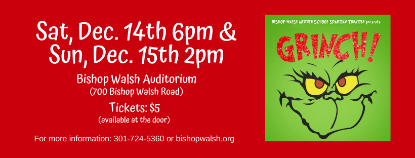 Bishop Walsh Middle School Spartan Theatre Presents The Grinch Bishop Walsh School